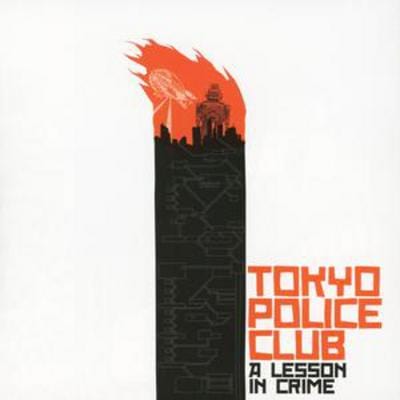 A Lesson in Crime - Tokyo Police Club [CD]