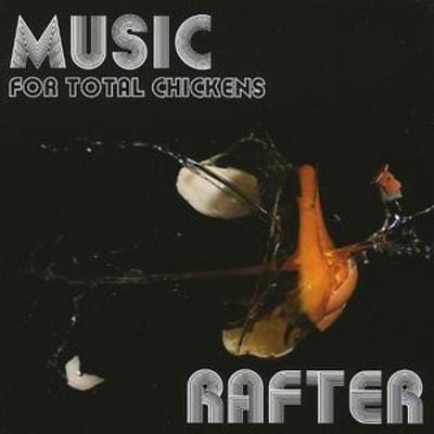 Music for Total Chickens - Rafter [CD]