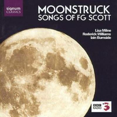 Songs of Fg Scott - Moonstruck (Burnside, Milne, Williams) - Francis George Scott [CD]