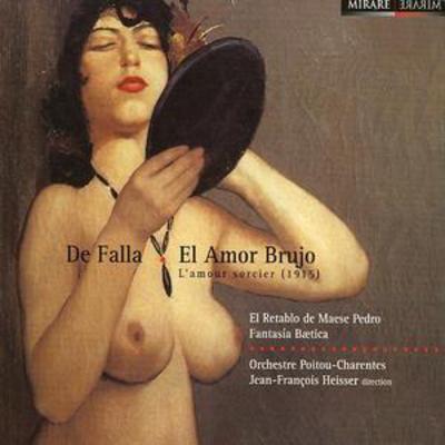 El Amor Brujo, Fantasia Baetica (Heisser) - Manuel de Falla [CD]