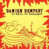 To Hell Or Barbados - Damien Dempsey [CD]