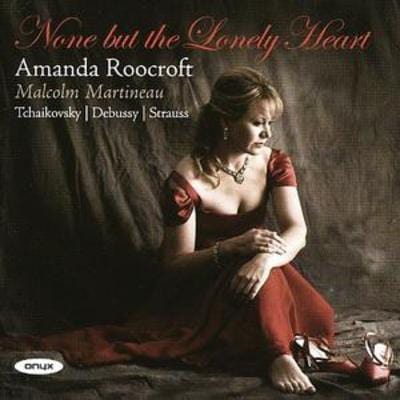 Amanda Roocroft: None But the Lonely Heart - Amanda Roocroft [CD]