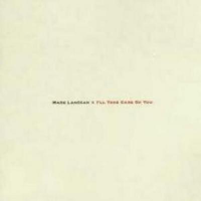 I'll Take Care of You - Mark Lanegan [CD]