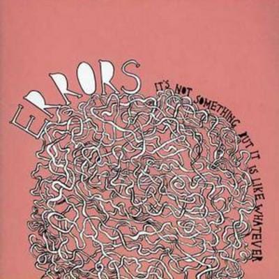 It's Not Something, But It Is Like Whatever - Errors [CD]