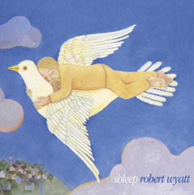 Shleep - Robert Wyatt [CD]