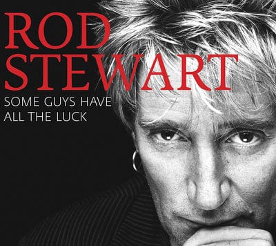 Some Guys Have All the Luck - Rod Stewart [CD]