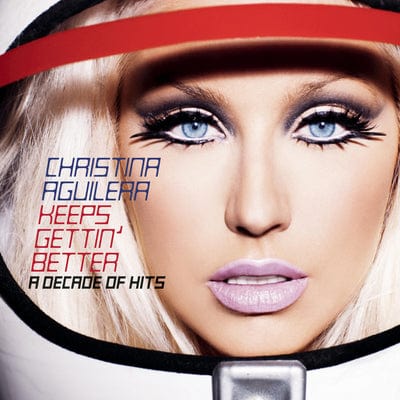 Keeps Gettin' Better: A Decade of Hits - Christina Aguilera [CD]