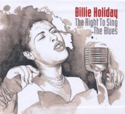 The Right to Sing the Blues - Billie Holiday [CD]