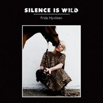 Silence Is Wild - Frida Hyvonen [CD]