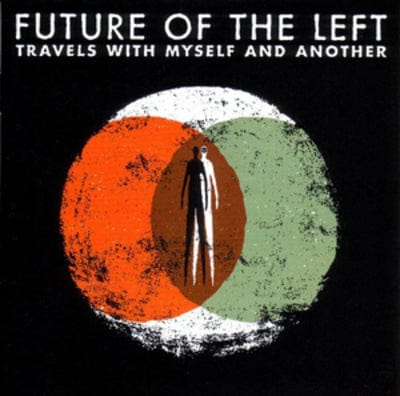 Travels With Myself and Another - Future of the Left [CD]