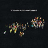 Person to Person - Foreign Born [CD]