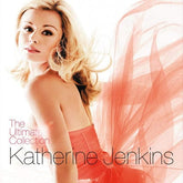 The Ultimate Collection - Katherine Jenkins [CD]