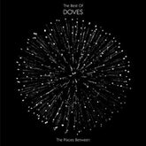 The Places Between: The Best of Doves - Doves [CD]