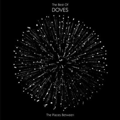 The Places Between: The Best of Doves - Doves [CD]