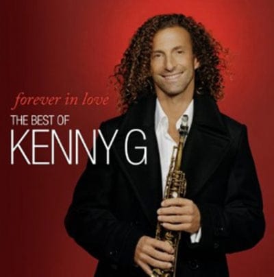 Forever in Love: The Best of Kenny G - Kenny G [CD]