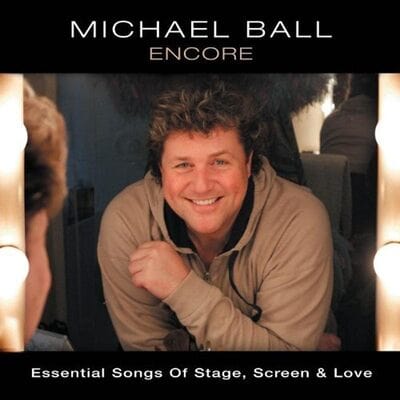 Encore: Essential Songs of Stage, Screen and Love - Michael Ball [CD]