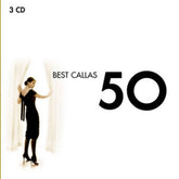 50 Best Callas Classics - Maria Callas [CD]