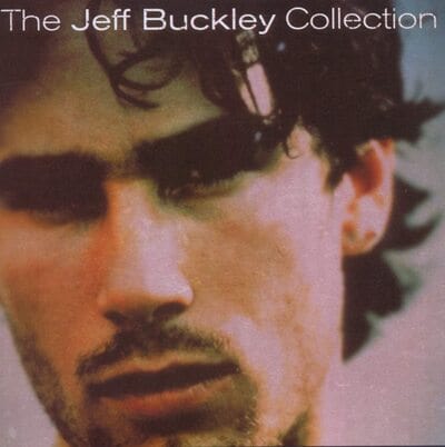 The Jeff Buckley Collection - Jeff Buckley [CD]