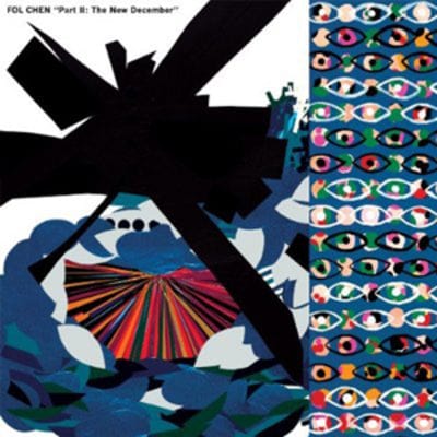 Part II: The New December - Fol Chen [CD]