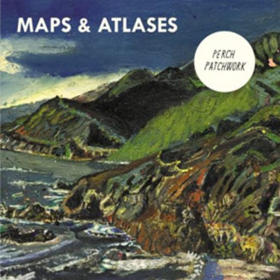 Perch Patchwork - Maps & Atlases [CD]