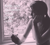 Belle and Sebastian Write About Love - Belle and Sebastian [CD]