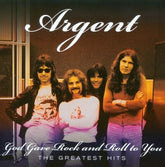 God Gave Rock 'N' Roll to You: The Greatest Hits - Argent [CD]