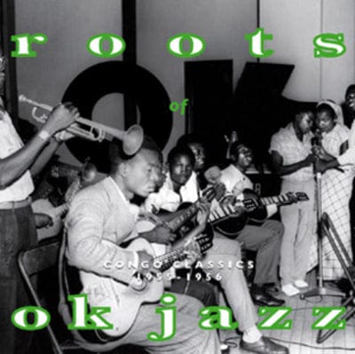 Roots of OK Jazz: Congo Classics 1955-1956 - Various Artists [CD]