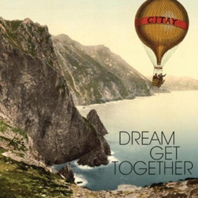 Dream Get Together - Citay [CD]