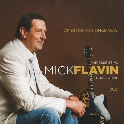 As Good As I Once Was - Mick Flavin [CD]