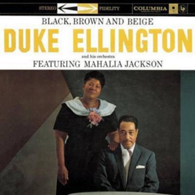 Black, Brown and Beige - Duke Ellington and His Orchestra [CD]