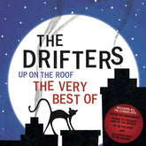 Up On the Roof: The Very Best of the Drifters - The Drifters [CD]