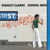 Schooldays - Stanley Clarke [CD]