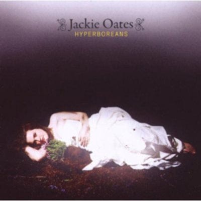 Hyperboreans - Jackie Oates [CD]