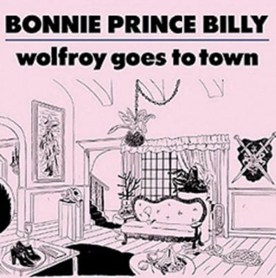 Wolfroy Goes to Town - Bonnie 'Prince' Billy [CD]