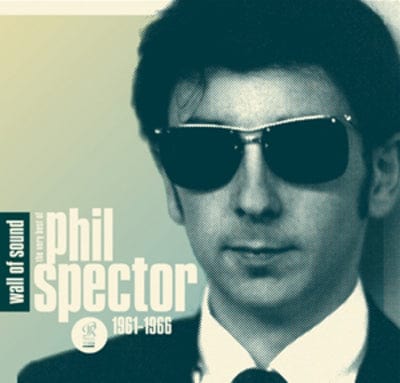 Wall of Sound: The Very Best of Phil Spector 1961-1966 - Various Artists [CD]