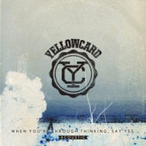 When You're Through Thinking, Say Yes Acoustic - Yellowcard [CD]