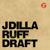 Ruff Draft - J Dilla [VINYL]