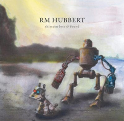 Thirteen Lost & Found - RM Hubbert [CD]