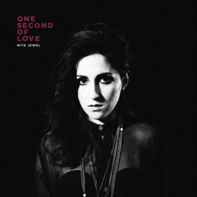 One Second of Love - Nite Jewel [CD]