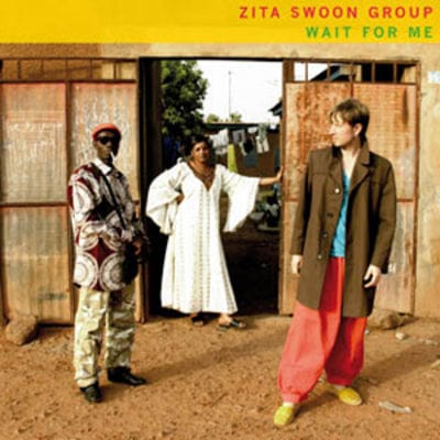 Wait for Me - Zita Swoon Group [CD]