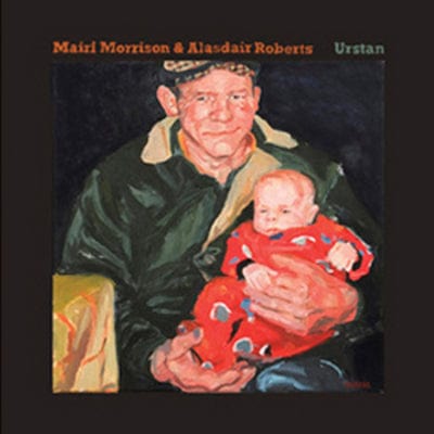 Urstan - Mairi Morrison & Alasdair Roberts [CD]