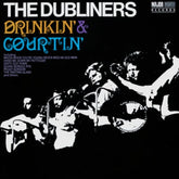 Drinkin' & Courtin' - The Dubliners [CD]