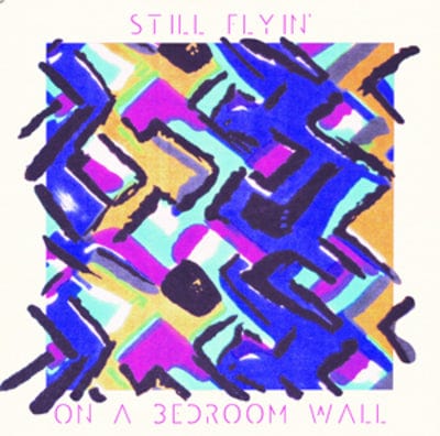 On a Bedroom Wall - Still Flyin' [CD]