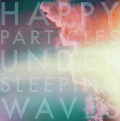 Under Sleeping Waves - Happy Particles [CD]