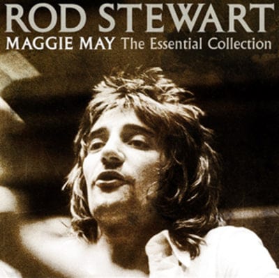 Maggie May: The Essential Collection - Rod Stewart [CD]