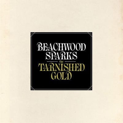 The Tarnished Gold - Beachwood Sparks [CD]