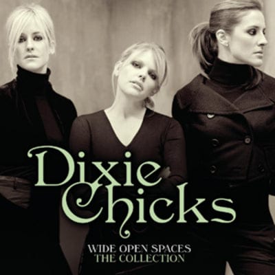 Wide Open Spaces: The Collection - The Chicks [CD]