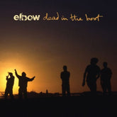 Dead in the Boot - Elbow [CD]