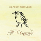 Little Victories - Alphabet Backwards [CD]