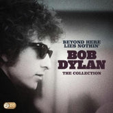 Beyond Here Lies Nothin': The Collection - Bob Dylan [CD]